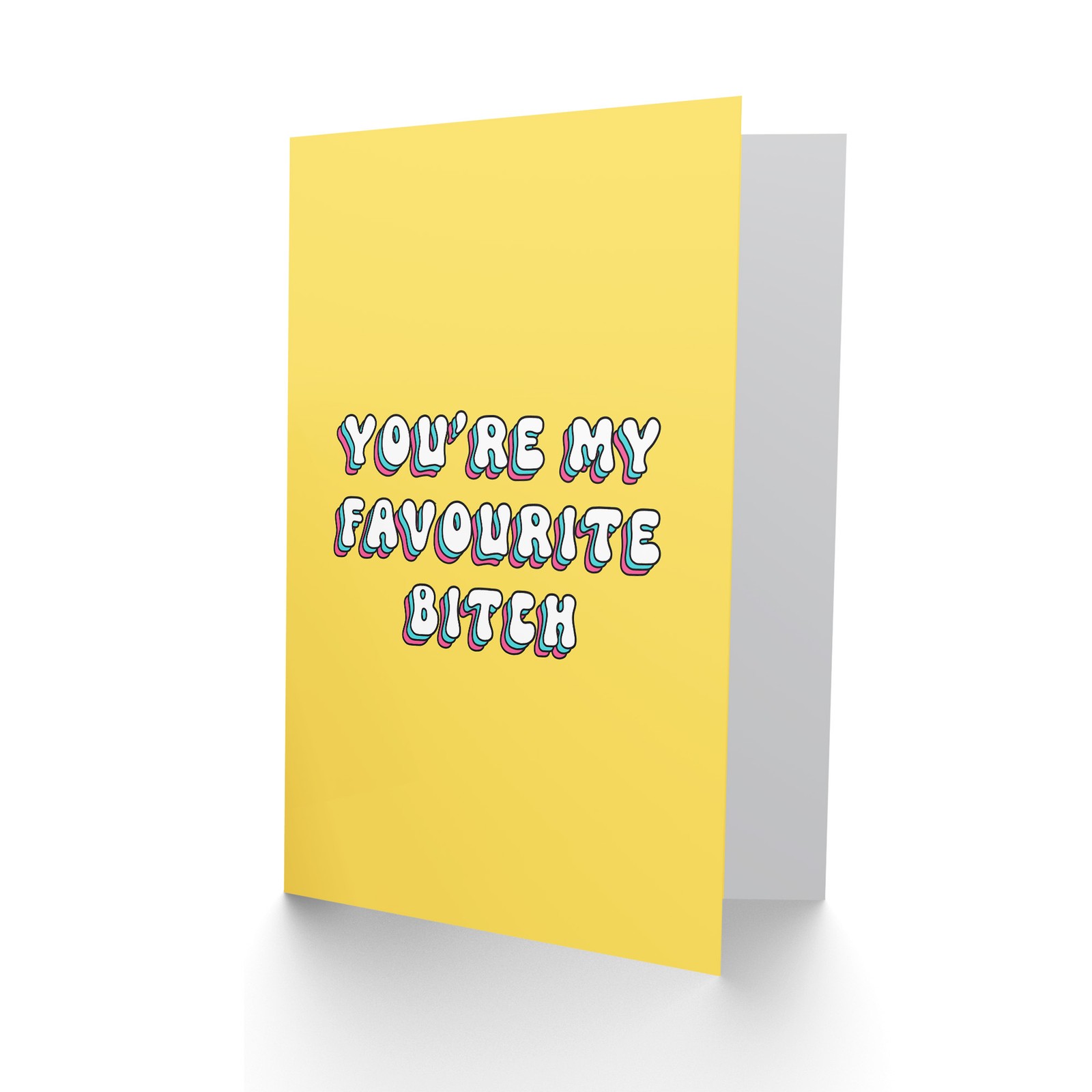 Birthday Card My Favourite B*tch Fun Funny Rude Adult Humour Joke For Her Friend