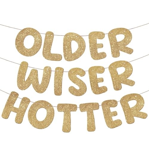 Set of 3 Pre Strung Older Wiser Hotter Glitter Banner Funny Champaign Gold