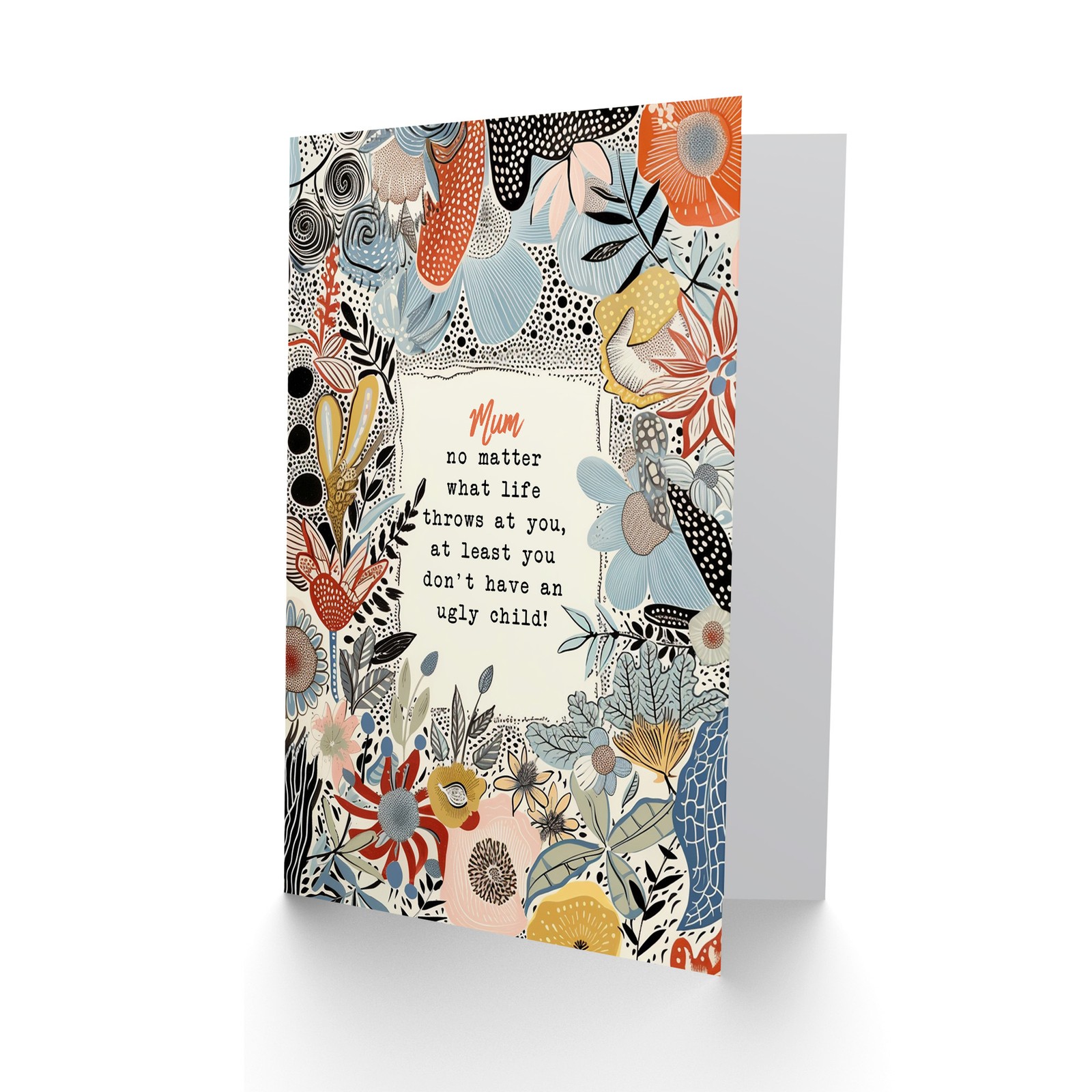 Mother’s Day Funny Don’t Have Ugly Child Adult Humour Joke Fun Mum Greeting Card