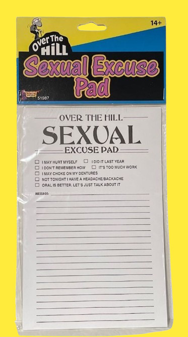 OVER THE HILL SEXUAL EXCUSE PAD Paper Old Age Retirement Joke Gag Prank Gift Fun