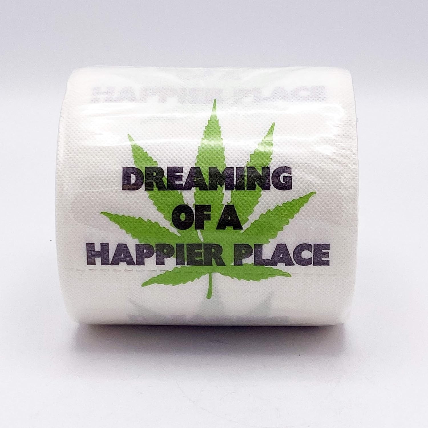 Dreaming of A Happier Place Toilet Paper Roll – Marijuana Weed Pot Leaf Bathroom