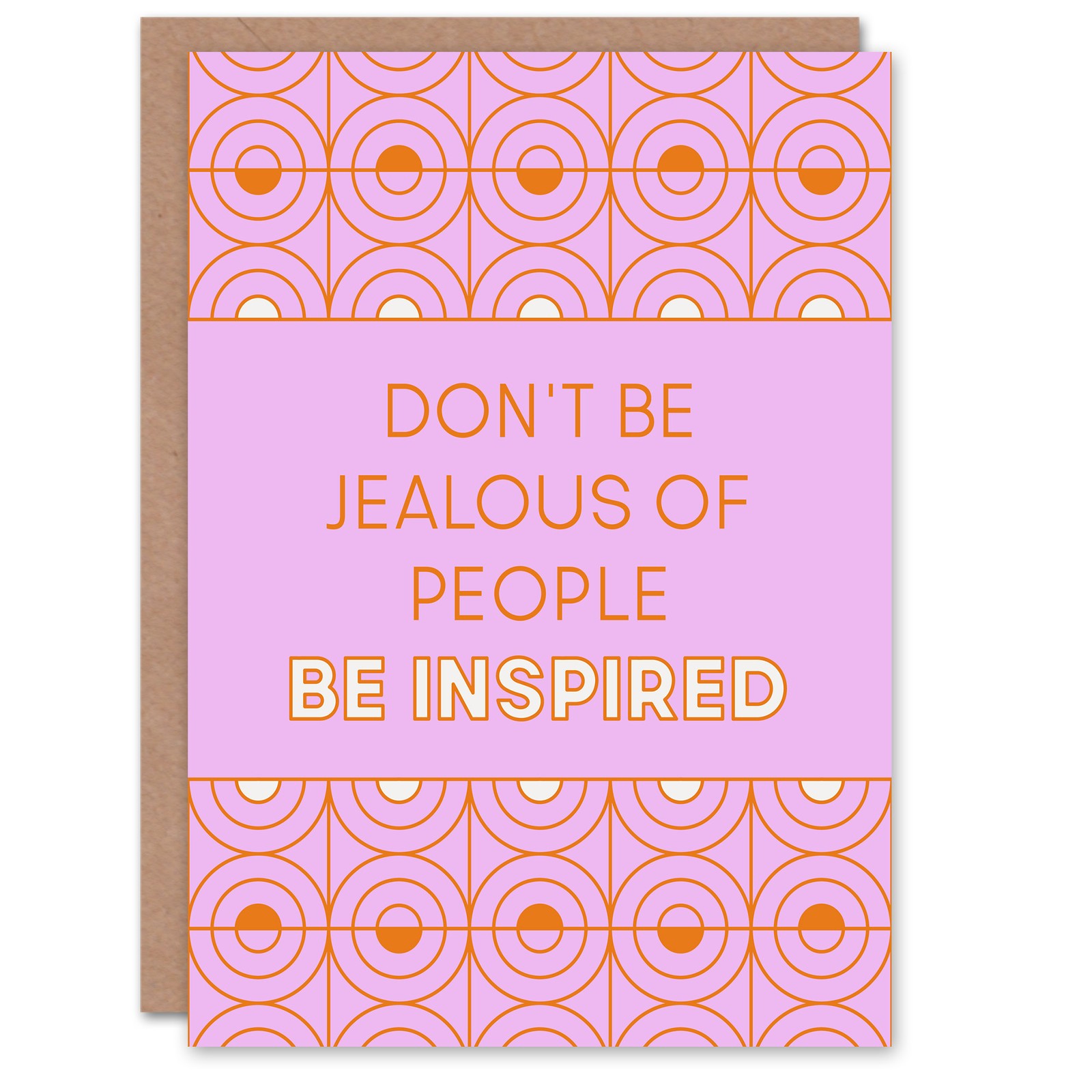 Don’t Be Jealous Be Inspired Pink Art Deco Design Greeting Card